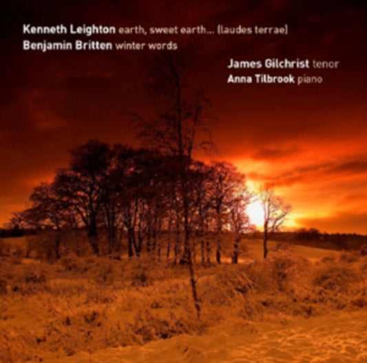 James Gilchrist & Anna Tilbrook - Leighton - Earth / Sweet Earth / Britten - Winter Words (SACD)