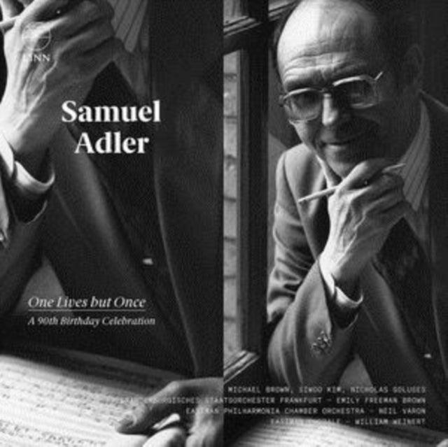 Eastman School Of Music / Brandenburgisches Staatsorchester Frankfurt / Emily Freeman Brown - Samuel Adler: One Lives But Once: A 90th Birthday Celebration (CD)