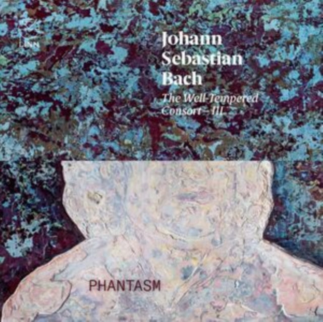 Phantasm / Laurence Dreyfus - Bach: The Well-Tempered Consort - III (CD)
