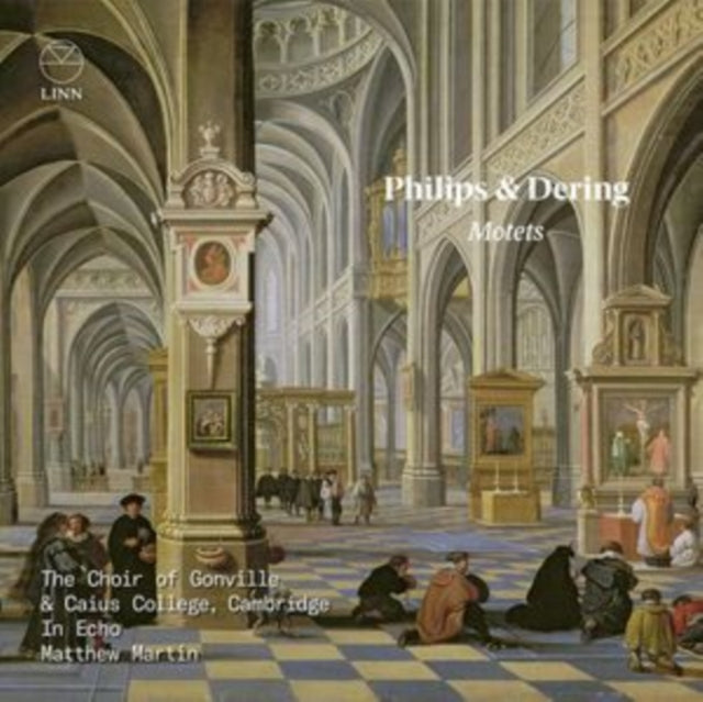 Choir Of Gonville & Caius College / Cambridge / In Echo / Matthew Martin - Philips & Dering: Motets (CD)