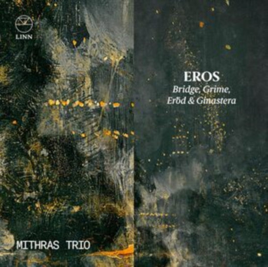 Mithras Trio - Eros: Bridge / Grime / Erod & Ginastera (CD)