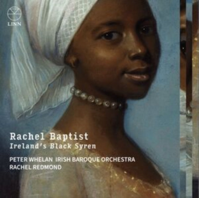 Peter Whelan / Irish Baroque Orchestra / Rachel Redmond - Rachel Baptist: Irelands Black Syren (CD)
