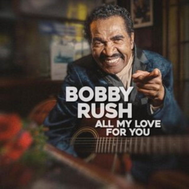 Bobby Rush - All My Love For You (CD)