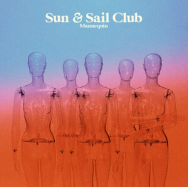Sun And Sail Club - Mannequin (Vinyl)