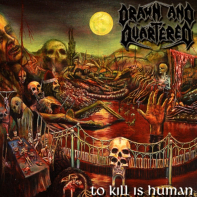 Drawn And Quartered - To Kill Is Human (CD)