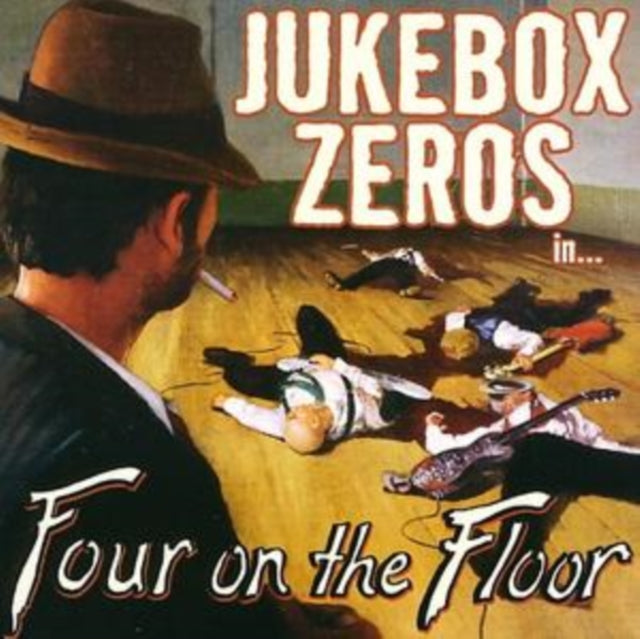 Jukebox Zeros - Four On The Floor (CD)