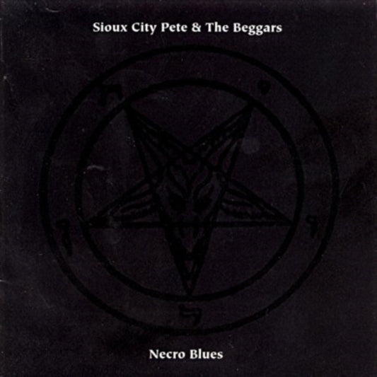 Sioux City Pete & The Beggars - Necro Blues (CD)