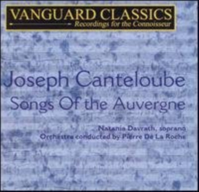 Nathania Davrath. Cond Pierre De La Roche Canteloube: Chants DAuvergne: Book 1 / Book 2 No 1. La Pastoura Als Camps No 2. Bailero No 3. Bou (CD) (https://lasgo.dmmserver.com/media/640/06996751/0699675118921.jpg)