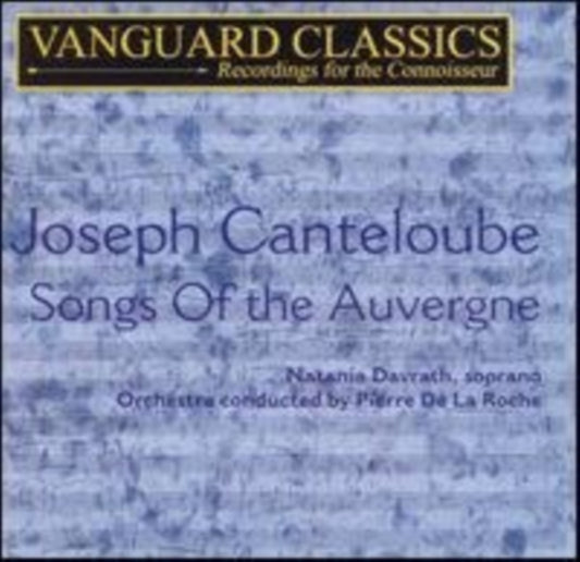 Nathania Davrath. Cond Pierre De La Roche Canteloube: Chants DAuvergne: Book 1 / Book 2 No 1. La Pastoura Als Camps No 2. Bailero No 3. Bou (CD) (https://lasgo.dmmserver.com/media/640/06996751/0699675118921.jpg)