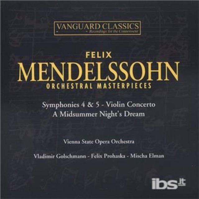 Mischa Elman / Vienna State Opera Orchestra / Vladimir Golschmann / Felixprohaska - Mendelssohn: Symphony No 4 / No 5 / Concerto For Violin Etc In E Min. (CD)