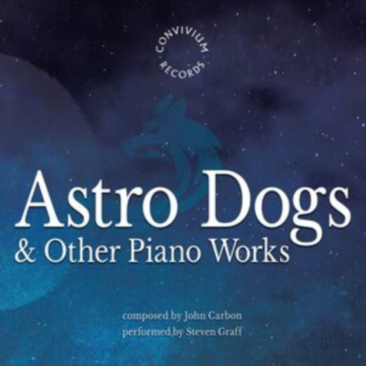 Steven Graff - John Carbon: Astro Dogs & Other Piano Works (CD)