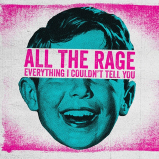 All The Rage - Everything I Couldnt Tell You (CD)