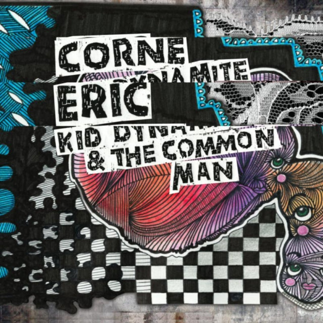 Eric Corne - Kid Dynamite & The Common Man (CD)