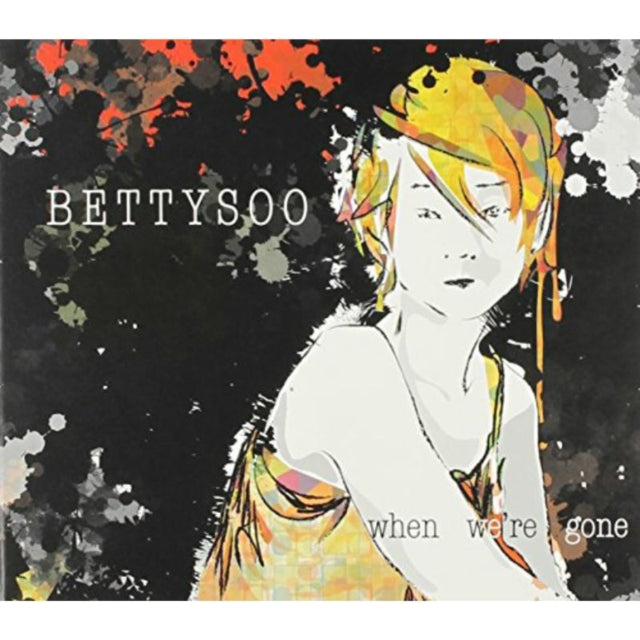 Bettysoo - When WeRe Gone (CD)