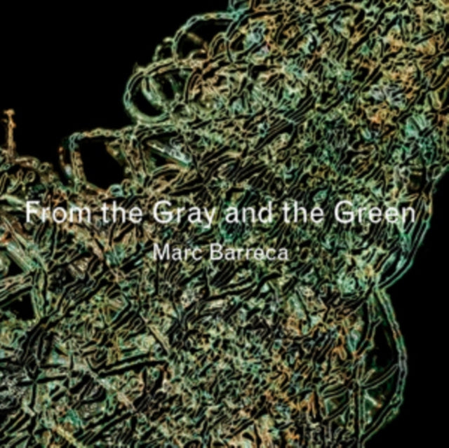 Marc Barreca - From The Gray & The Green (CD)