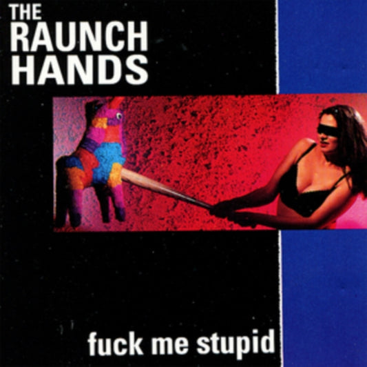 Raunch Hands - Fuck Me Stupid (CD)