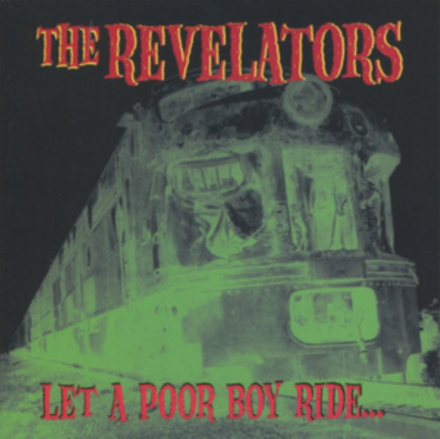 Revelators - Let A Poor Boy Ride (CD)
