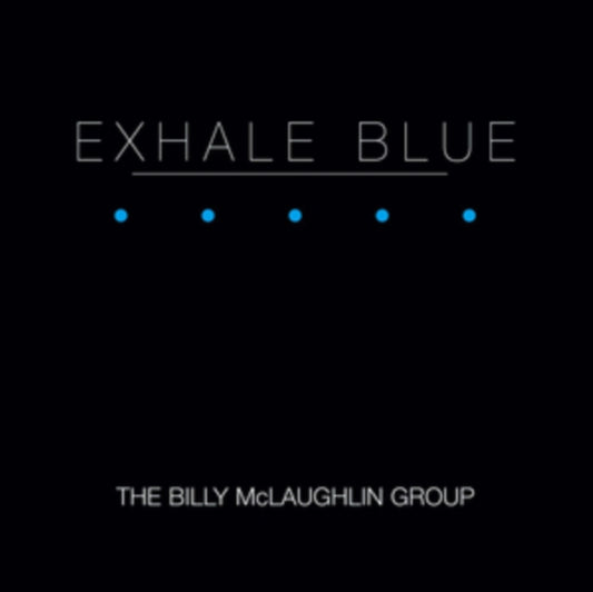Billy McLaughlin - Exhale Blue (CD)