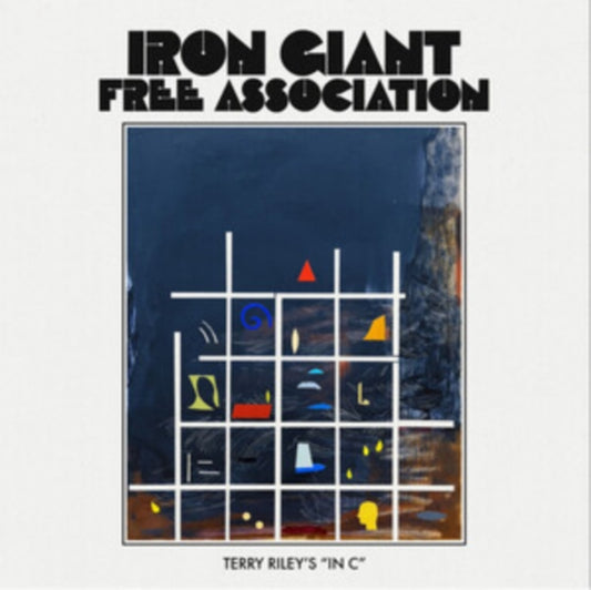Iron Giant Free Association - Terry Rileys In C (Vinyl)