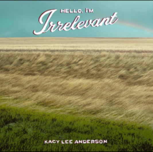 Kacy Lee Anderson - Hello. I'm Irrelevant (Dark Sorrel Red Vinyl) (Vinyl)