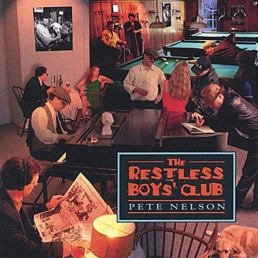 Pete Nelson - Restless Boys Club (CD)