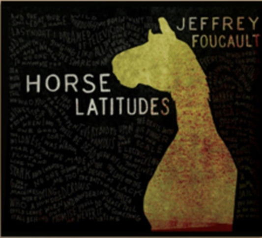 Jeffrey Foucault - Horse Latitudes (CD)