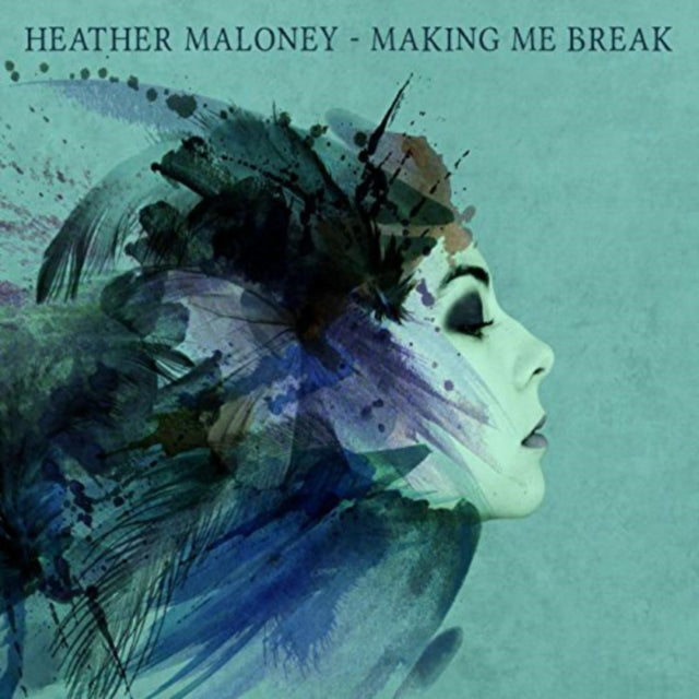 Heather Maloney - Making Me Break (CD)