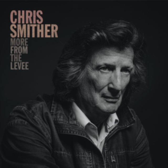 Chris Smither - More From The Levee (12  inch Single)