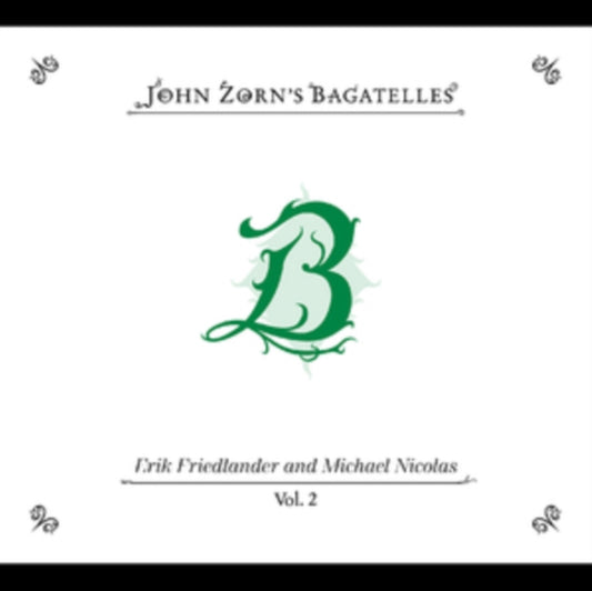 John Zorn - The Bagatelles Vol. 2 - Erik Friedlander And Michael Nicolas (CD)