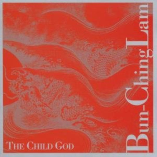 Bun Lam Ching - The Child God (CD)