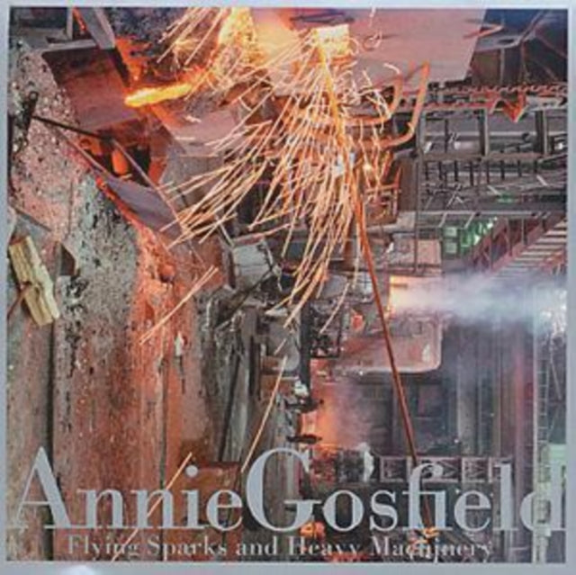Annie Gosfield - Flying Sparks And Heavy Machinery (CD)
