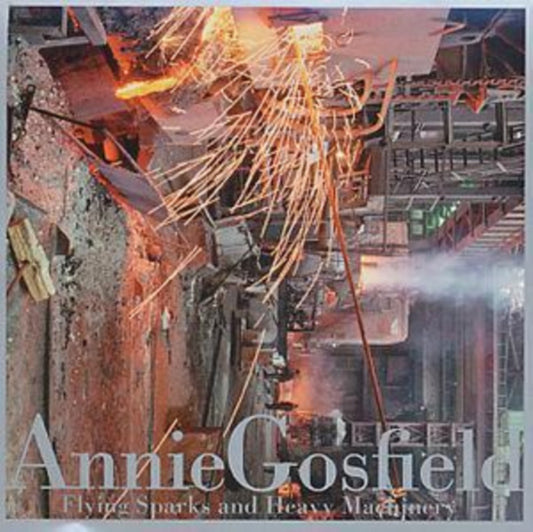 Annie Gosfield - Flying Sparks And Heavy Machinery (CD)