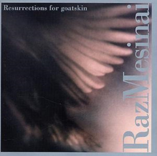 Raz Mesinai - Resurrections For Goatskin (CD)