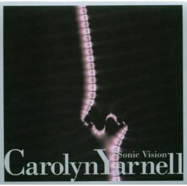 Carolyn Yarnell - Sonic Vision (CD)