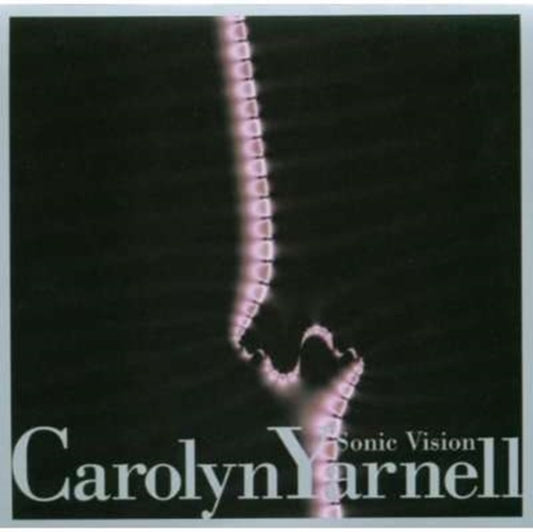 Carolyn Yarnell - Sonic Vision (CD)