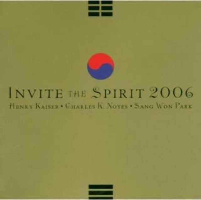 Henry Kaiser / Charles K. Noyes / Sang-Won Park - Invite The Spirit (20th Anniversary Edition) (CD)