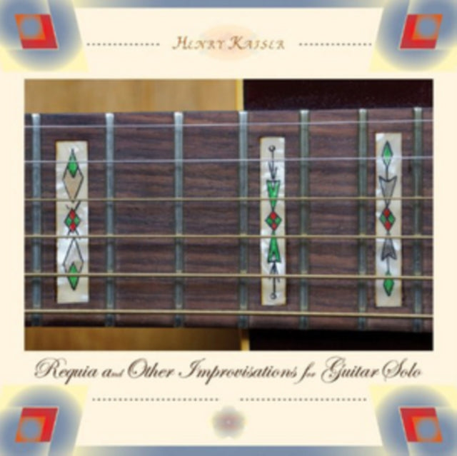 Henry Kaiser - Requia And Other Improvisations For Guitar Solo (CD)