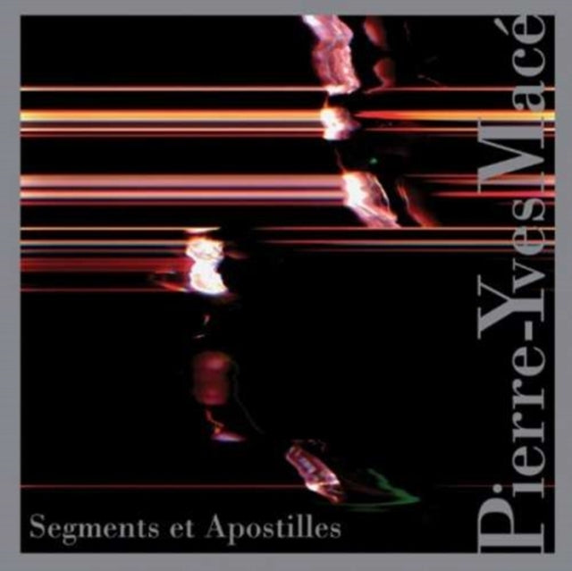 Pierre-Yves Mace - Segments Et Apostilles (CD)