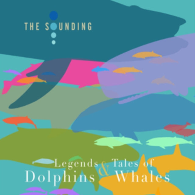 Sounding - Legends & Tales Of Dolphins & Whales (CD)