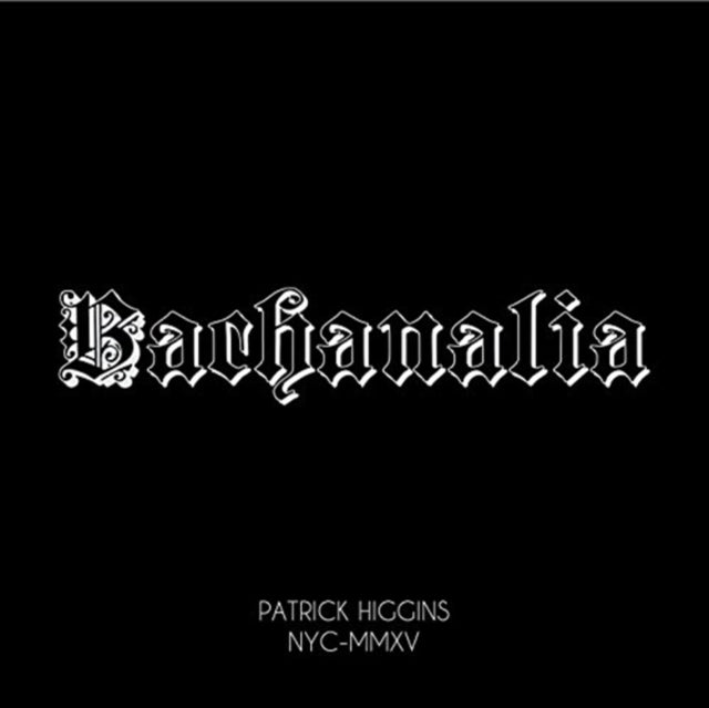 Patrick Higgins - Bachanalia (CD)