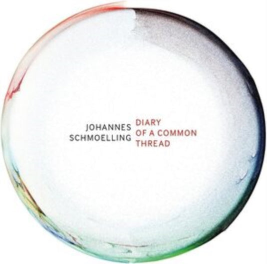 Johannes Schmoelling - Diary Of A Common Thread (CD)
