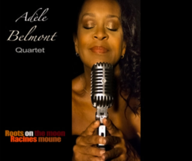 Adele Belmont Quartet - Roots On The Moon Racines Moune (CD)