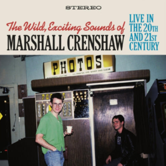 Marshall Crenshaw - The Wild Exciting Sounds Of Marshall Crenshaw: Live In The 20th And 21st Century (CD)
