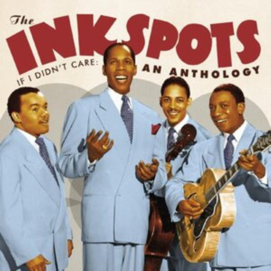 Ink Spots - If I Didnt Care: An Anthology (CD)