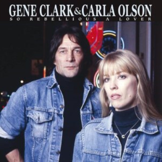 Gene Clark & Carla Olson - So Rebellious A Lover (Blue Vinyl) (Vinyl + 7 inch Single)