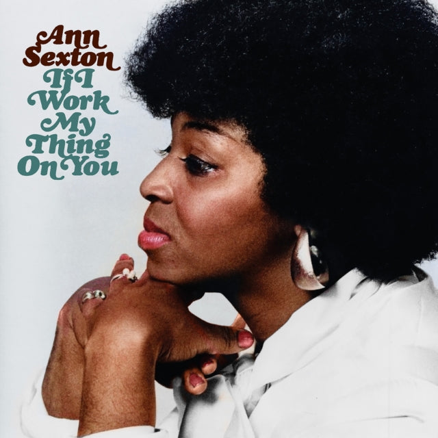 Ann Sexton - If I Work My Thing On You (Deluxe Edition) (CD)