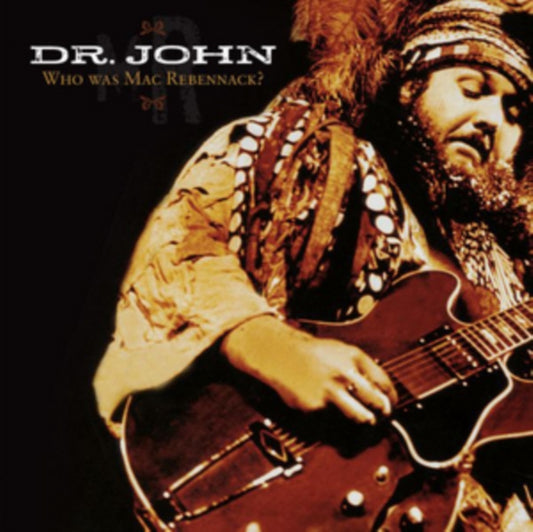 Dr. John - Who Was Mac Rebennack? (CD)