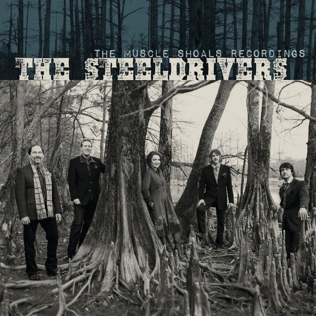 Steeldrivers - The Muscle Shoals Recordings (Vinyl)