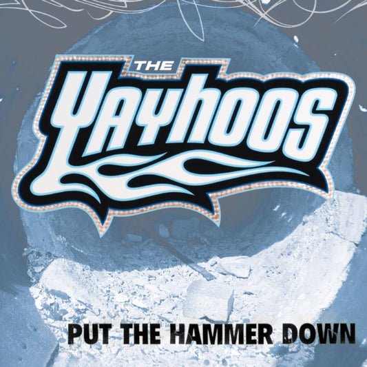 Yayhoos - Put The Hammer Down (Vinyl)