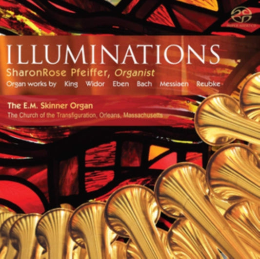 Sharonrose Pfeiffer - Illuminations: Organ Works By King. Widor. Eben. Bach. Messiaen & Reubke (SACD)